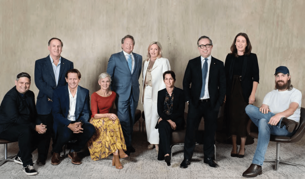 Australia’s Nation Brand Advisory Council members: 

Andrew Forrest (Chairman, Fortescue Metals Group); Alan Joyce, (CEO, Qantas); Bob East, (Chair, Tourism Australia Board); Christine Holgate, (CEO, Australia Post); Edwina McCann, (Editor in Chief, Vogue Australia); Glenn Cooper, (Chairman, Coopers Brewer)y; Jayne Hrdlicka, (CEO, A2 Milk); Michael O’Keeffe, (CEO, AESOP); Mike Cannon-Brookes, (Co-Founder and Co‑CEO, Atlassian); Rod Jones, (Co-Founder, NAVITAS); Stephanie Fahey, (CEO Austrade); Wesley Enoch, (Sydney Festival Director).