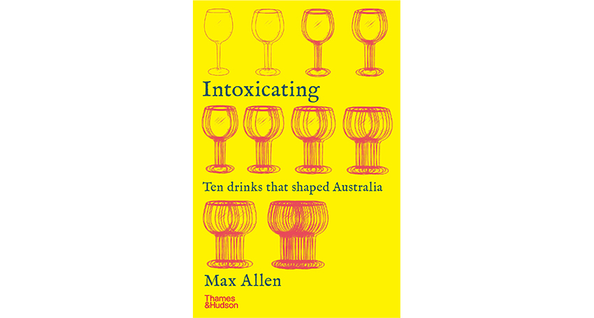Thumbnail for The drinks that shaped Australia: An extract from Max Allen’s Intoxicating
