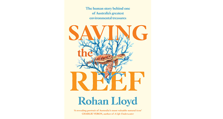 Thumbnail for An extract from Rohan Lloyd’s Saving the Reef