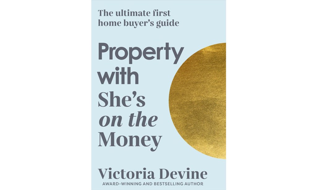 Thumbnail for An extract from Victoria Devine’s new book Property with She’s on the Money